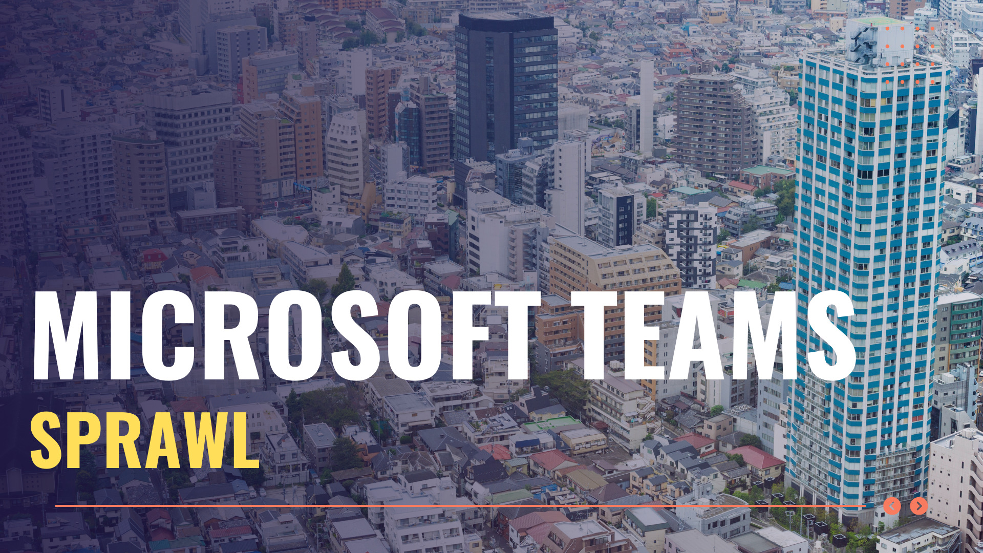 Microsoft Teams Sprawl : What Are The Costs?