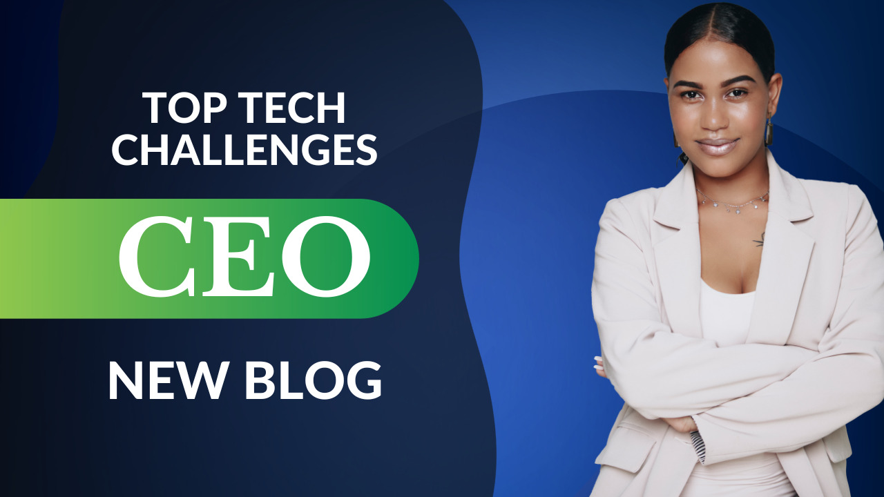 Top Technology Challenges Facing Corporate CEOs In 2025