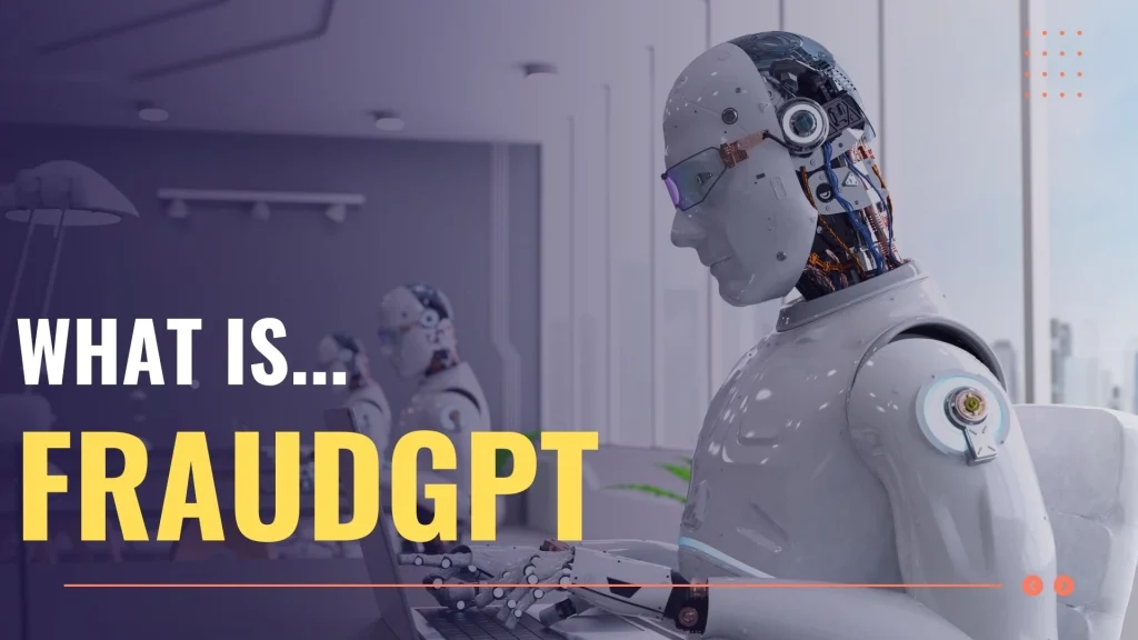 Humanoid robot in a modern office with bold yellow text reading 'WHAT IS... FRAUDGPT' over a purple tint.