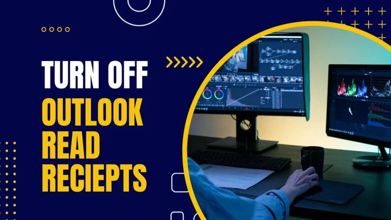 Banner graphic with bold yellow headline 'TURN OFF OUTLOOK READ RECEIPTS' on dark blue background; curved yellow border reveals a desk with monitors displaying data charts.